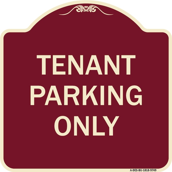 Signmission Designer Series-Tenant Parking Only, Burgungy Heavy-Gauge Aluminum, 18" x 18", BU-1818-9749 A-DES-BU-1818-9749 - main